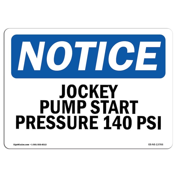 Safety Sign, OSHA Notice, 18" Height, Jockey Pump Start Pressure 140 Psi Sign, Landscape